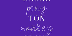 Score Pony Ton Monkey Grand words
